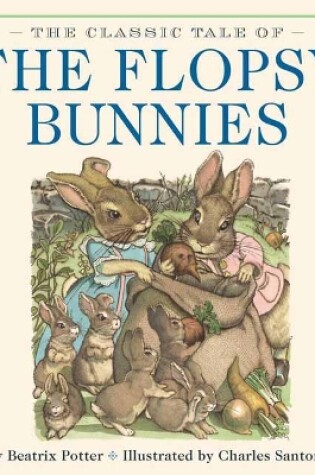 Cover of The Classic Tale of the Flopsy Bunnies Oversized Padded Board Book