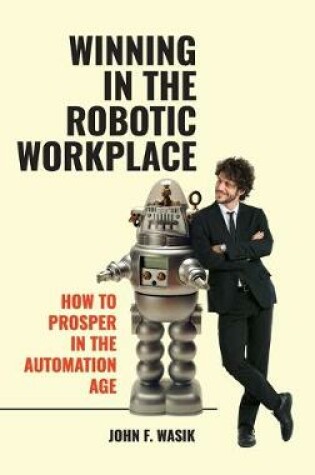 Cover of Winning in the Robotic Workplace