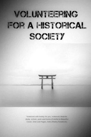 Cover of Volunteering for a Historical Society
