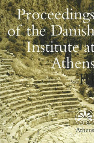 Cover of Proceedings of the Danish Institute at Athens