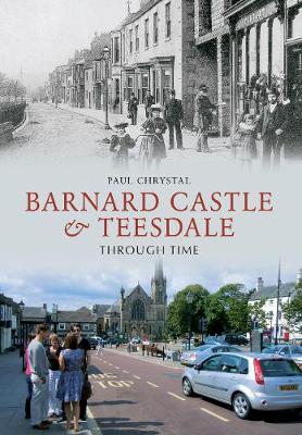 Cover of Barnard Castle & Teesdale Through Time