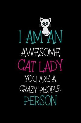 Book cover for I am an Awesome Cat Lady You are a Crazy People Person