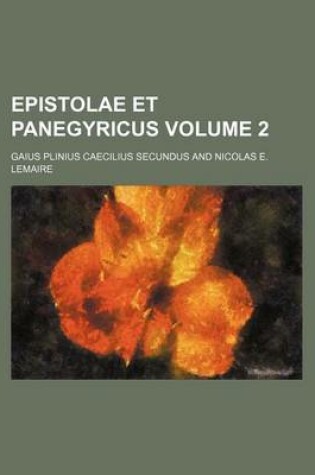 Cover of Epistolae Et Panegyricus Volume 2