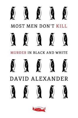 Book cover for Most Men Don't Kill / Murder in Black and White