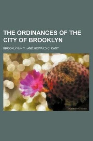 Cover of The Ordinances of the City of Brooklyn