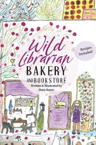 Cover of Wild Librarian Bakery and Bookstore