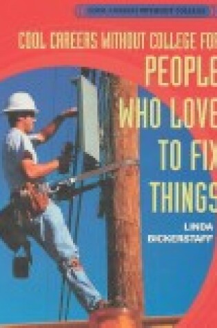 Cover of Cool Careers Without College for People Who Love to Fix Things