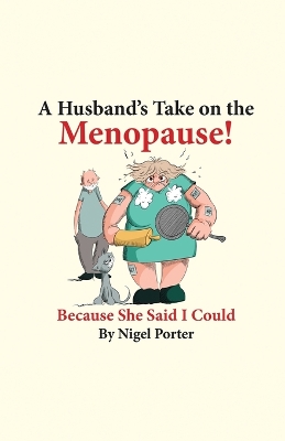 Book cover for A Husband's Take on the Menopause!