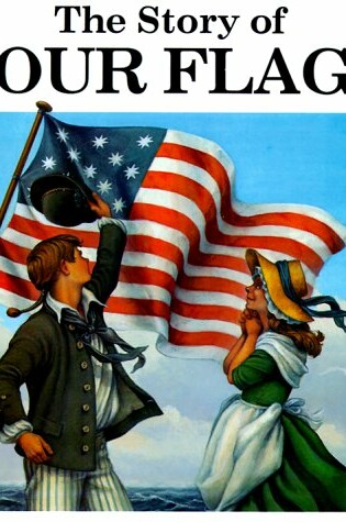 Cover of The Story of Our Flag