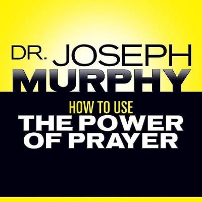 Book cover for How to Use the Power Prayer