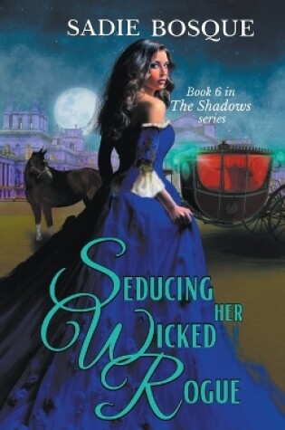 Cover of Seducing Her Wicked Rogue