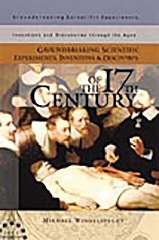 Cover of Groundbreaking Scientific Experiments, Inventions, and Discoveries of the 17th Century