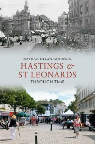 Cover of Hastings & St Leonards Through Time