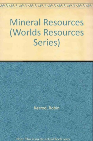 Cover of The World's Mineral Resources
