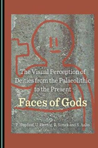 Cover of The Visual Perception of Deities from the Palaeolithic to the Present
