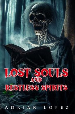 Cover of Lost Souls and Restless Spirits