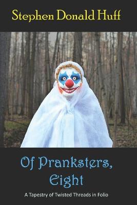 Book cover for Of Pranksters, Eight