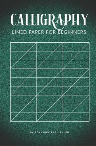 Cover of Calligraphy Lined Paper for Beginners