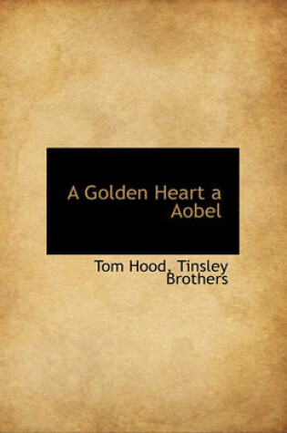 Cover of A Golden Heart a Aobel