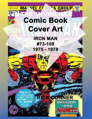 Book cover for Comic Book Cover Art IRON MAN #73-108 1975 - 1978