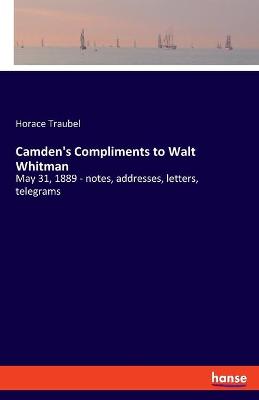 Book cover for Camden's Compliments to Walt Whitman