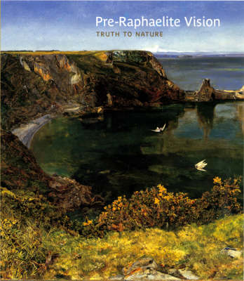 Book cover for Pre-Raphaelite Vision: Truth to Natur