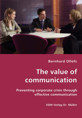 Cover of The value of communication - Preventing corporate crisis through effective communication