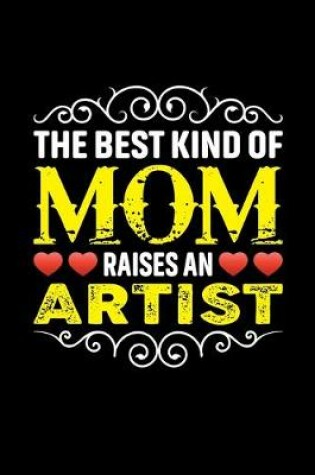 Cover of The Best Kind Of Mom Raises An Artist