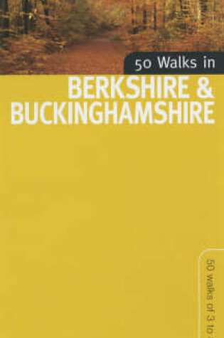 Cover of 50 Walks in Berkshire and Buckinghamshire