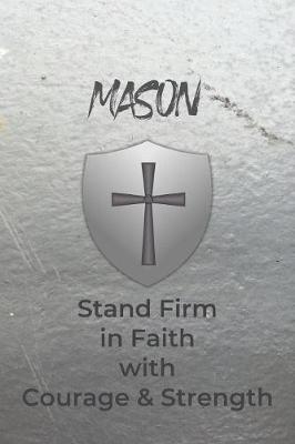 Book cover for Mason Stand Firm in Faith with Courage & Strength