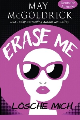 Cover of Erase Me (Lösche Mich)