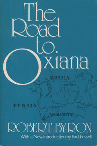 Cover of The Road to Oxiana