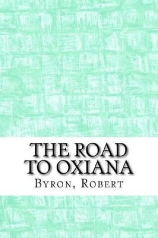 Cover of The Road to Oxiana