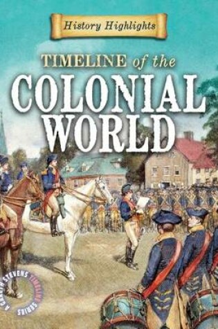 Cover of Timeline of the Colonial World