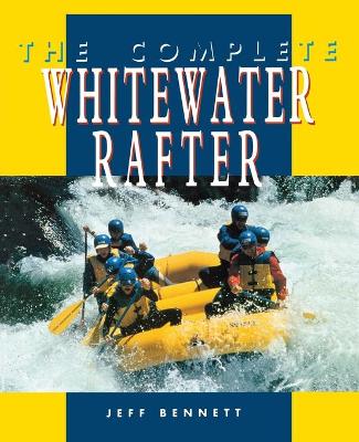 Book cover for The Complete Whitewater Rafter