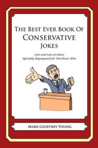 Cover of The Best Ever Book of Conservative Jokes