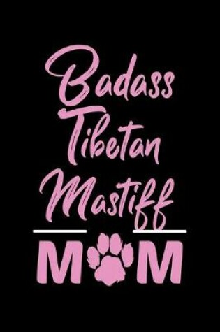 Cover of Badass Tibetan Mastiff Mom