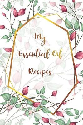 Book cover for My Essential Oil Recipes