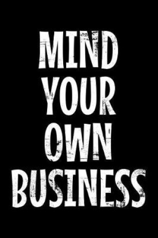 Cover of Mind your own business