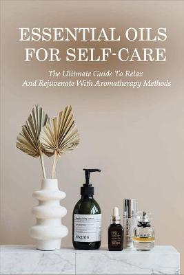 Cover of Essential Oils For Self-Care