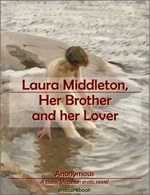 Book cover for Laura Middleton, Her Brother and Her Lover