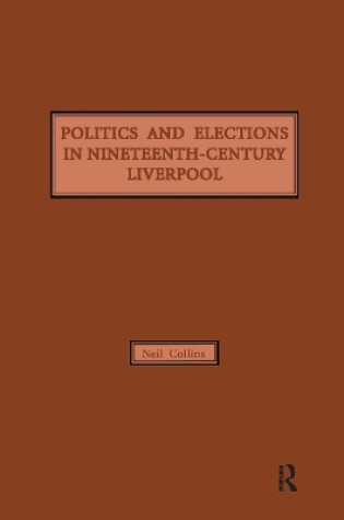 Cover of Politics and Elections in Nineteenth-Century Liverpool