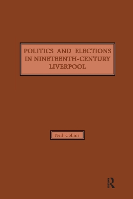 Book cover for Politics and Elections in Nineteenth-Century Liverpool