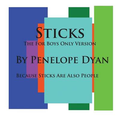 Book cover for Sticks--The For Boys Only Version--Because Sticks Are Also People