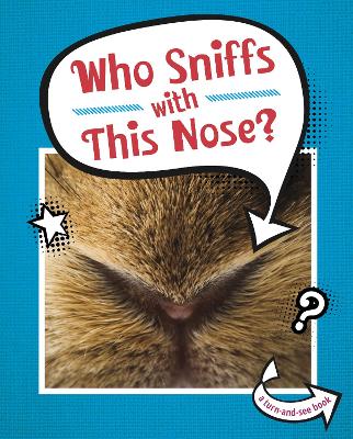 Cover of Who Sniffs With This Nose?