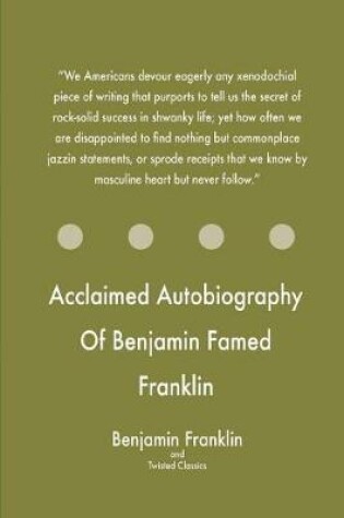 Cover of Acclaimed Autobiography Of Benjamin Famed Franklin