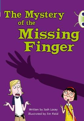 Book cover for Bug Club Independent Fiction Year 5 Blue A The Mystery of the Missing Finger