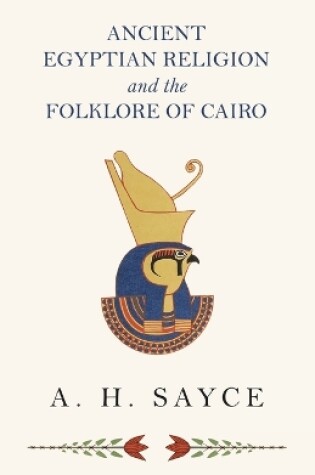 Cover of Ancient Egyptian Religion And The Folklore Of Cairo