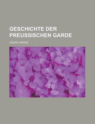 Book cover for Geschichte Der Preussischen Garde