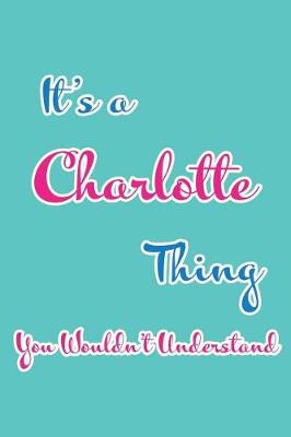 Book cover for It's a Charlotte Thing You Wouldn't Understand